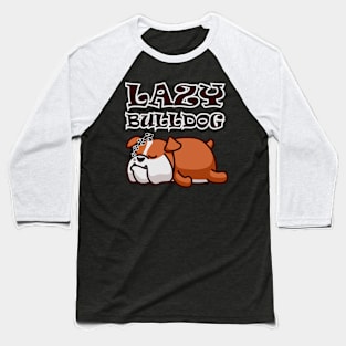 Lazy Bulldog Baseball T-Shirt